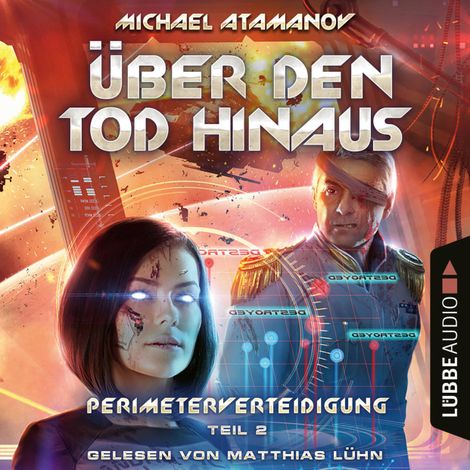 Hörbüch “Über den Tod hinaus - Perimeterverteidigung, Teil 2 (Ungekürzt) – Michael Atamanov”