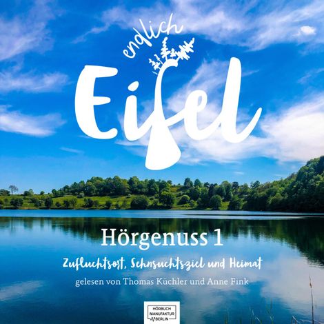 Hörbüch “Endlich Eifel - Hörgenuss 1 (ungekürzt) – Stephan Falk, Jeannette Fentroß”