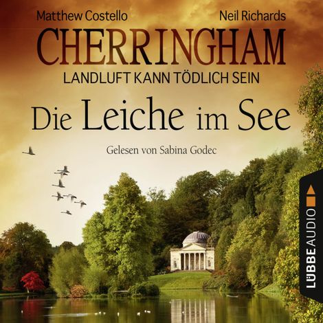 Hörbüch “Cherringham - Landluft kann tödlich sein, Folge 7: Die Leiche im See – Matthew Costello, Neil Richards”