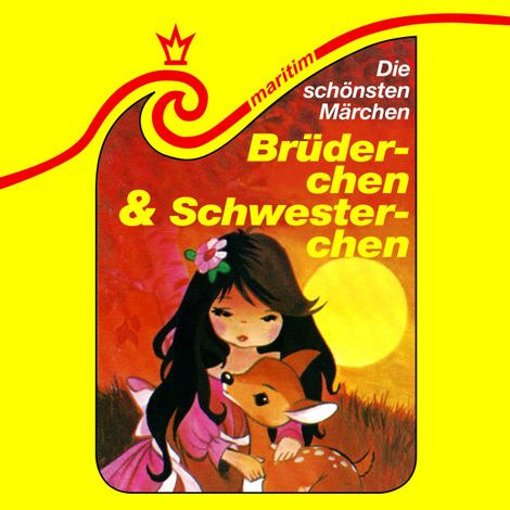 Hörbüch “Die schönsten Märchen, Folge 1: Brüderchen und Schwesterchen – Kurt Vethake”