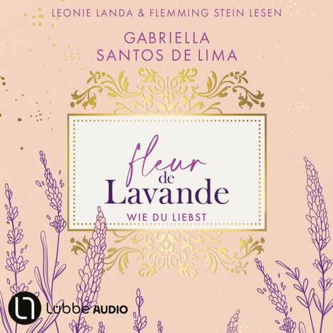 Hörbüch “Wie du liebst - Fleur de Lavande, Teil 1 (Ungekürzt) – Gabriella Santos de Lima”