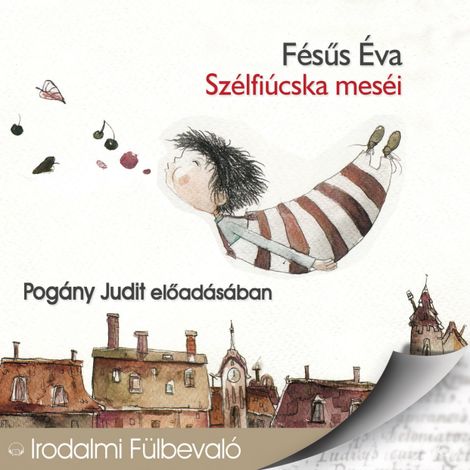 Hörbüch “Szélfiúcska meséi (teljes) – Fésűs Éva”