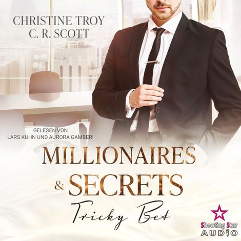 Hörbüch “Tricky Bet - Millionaires & Secrets, Band 4 (ungekürzt) – Christine Troy, C. R. Scott”