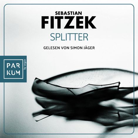Hörbüch “Splitter (Ungekürzte Lesung) – Sebastian Fitzek”