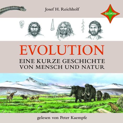 Hörbüch “Evolution - Eine kurze Geschichte von Mensch und Natur (ungekürzt) – Josef H. Reichholf”