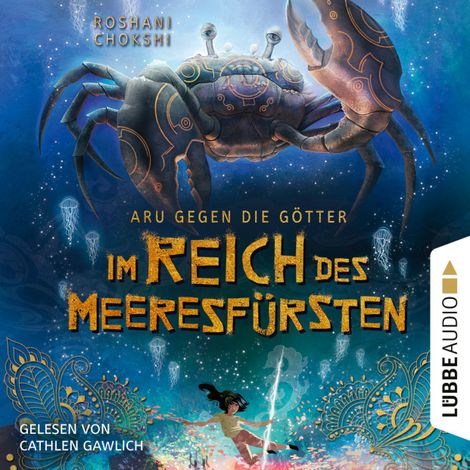 Hörbüch “Im Reich des Meeresfürsten - Aru gegen die Götter, Teil 2 (Ungekürzt) – Roshani Chokshi”