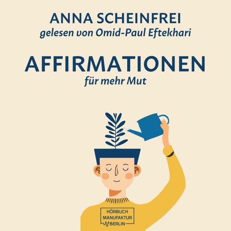 Hörbüch “10 Affirmationen für mehr Mut (ungekürzt) – Anna Scheinfrei”