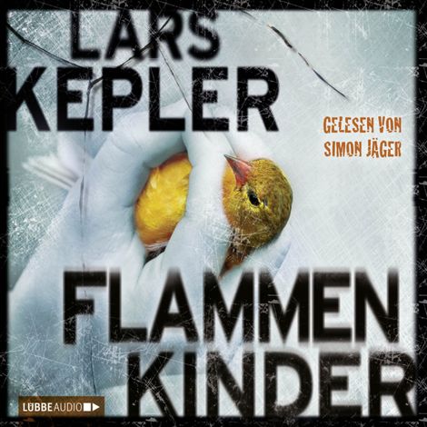 Hörbüch “Flammenkinder - Joona Linna, Teil 3 (Ungekürzt) – Lars Kepler”