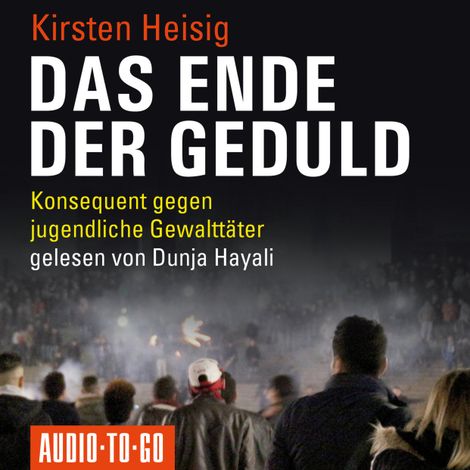 Hörbüch “Das Ende der Geduld (ungekürzt) – Kirsten Heisig”