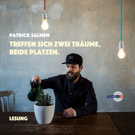 Hörbüch “Treffen sich zwei Träume. Beide platzen. - Lesung (ungekürzt) – Patrick Salmen”