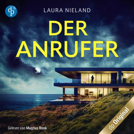 Hörbüch “Der Anrufer - Ein Psychothriller mit Suchtpotenzial (Ungekürzt) – Laura Nieland”