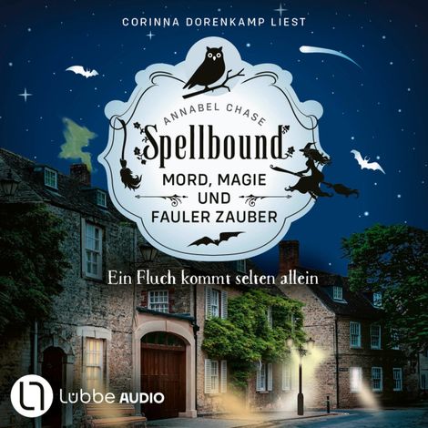 Hörbüch “Ein Fluch kommt selten allein - Spellbound - Mord, Magie und fauler Zauber, Folge 10 (Ungekürzt) – Annabel Chase”