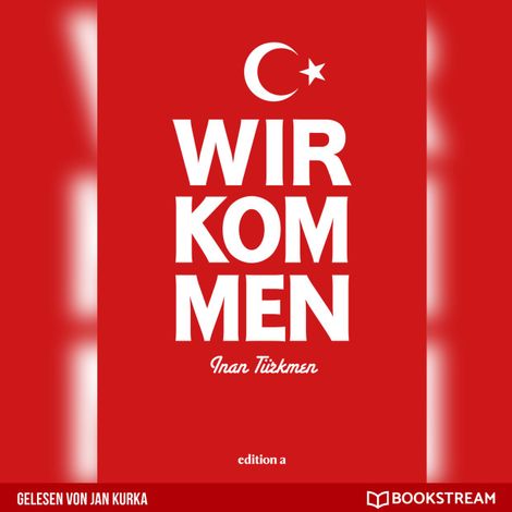 Hörbüch “Wir kommen (Ungekürzt) – Inan Türkmen”