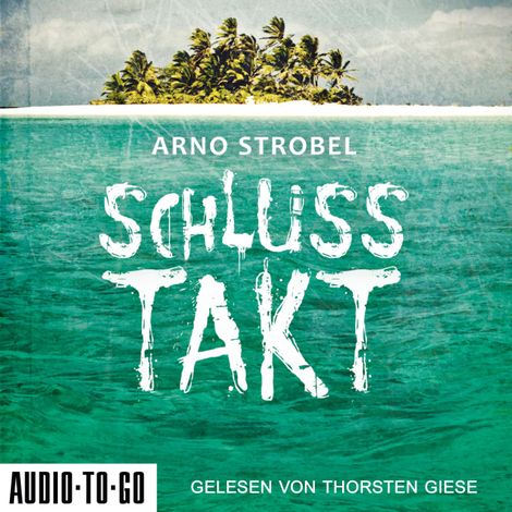 Hörbüch “Schlusstakt (ungekürzt) – Arno Strobel”