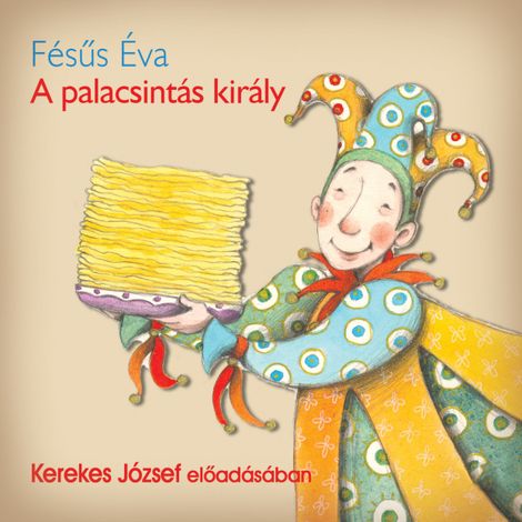 Hörbüch “A palacsintás király (teljes) – Fésűs Éva”