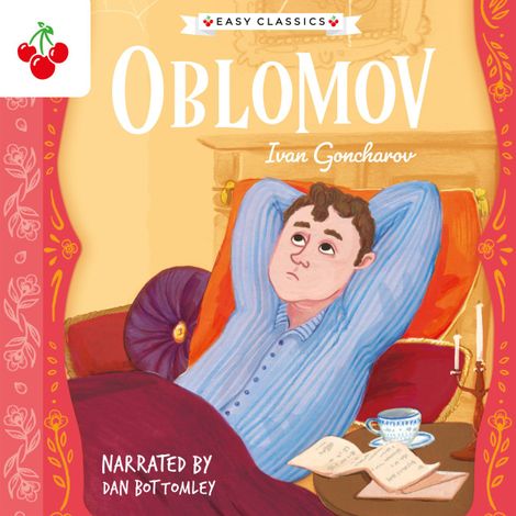Hörbüch “Oblomov - The Easy Classics Epic Collection (Unabridged) – Ivan Goncharov”