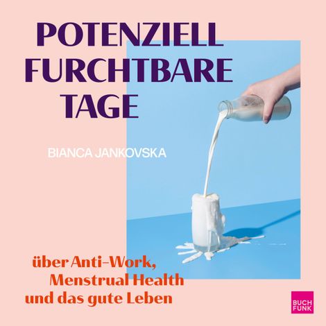 Hörbüch “Potenziell furchtbare Tage (ungekürzt) – Bianca Jankovska”