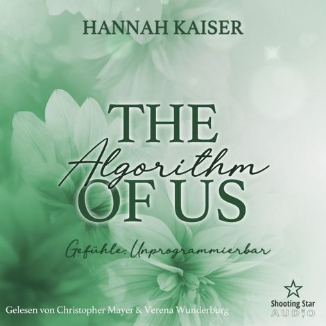 Hörbüch “The Algorythm of Us: Gefühle: Unprogramierbar! - Sommernächte in Providence, Band 4 (ungekürzt) – Hannah Kaiser”