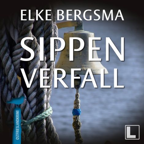 Hörbüch “Sippenverfall - Büttner und Hasenkrug ermitteln, Band 18 (ungekürzt) – Elke Bergsma”