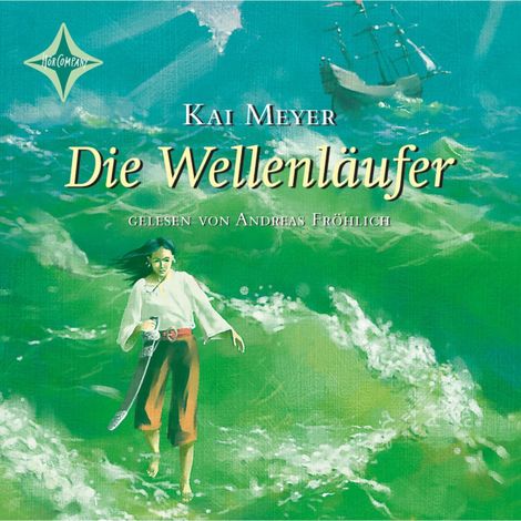 Hörbüch “Die Wellenläufer - Wellenläufer, Teil 1 (gekürzt) – Kai Meyer”