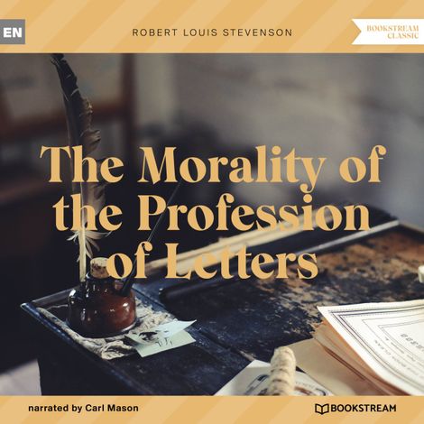 Hörbüch “The Morality of the Profession of Letters (Unabridged) – Robert Louis Stevenson”