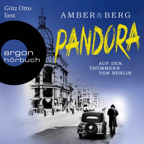 Hörbüch “Pandora - Auf den Trümmern von Berlin. Kriminalroman (Gekürzte Lesung) – Liv Amber, Alexander Berg”