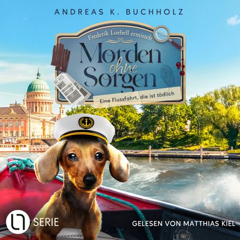 Hörbüch “Eine Flussfahrt, die ist tödlich - Morden ohne Sorgen, Folge 4 (Ungekürzt) – Andreas K. Buchholz”