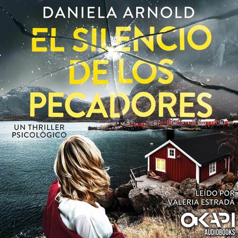 Hörbüch “El silencio de los pecadores - un thriller noruego (íntegro) – Daniela Arnold”