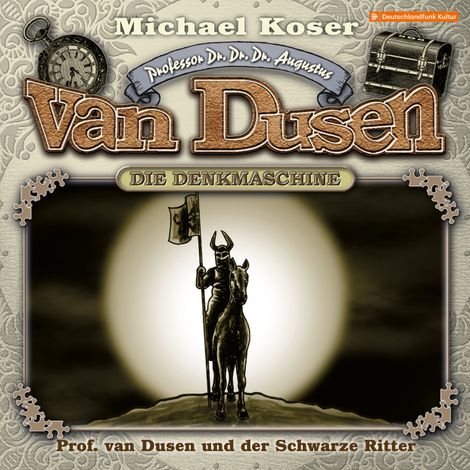 Hörbüch “Professor van Dusen, Folge 46: Professor van Dusen und der Schwarze Ritter – Michael Koser”