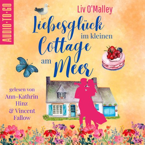 Hörbüch “Liebesglück im kleinen Cottage am Meer (ungekürzt) – Liv O'Malley”