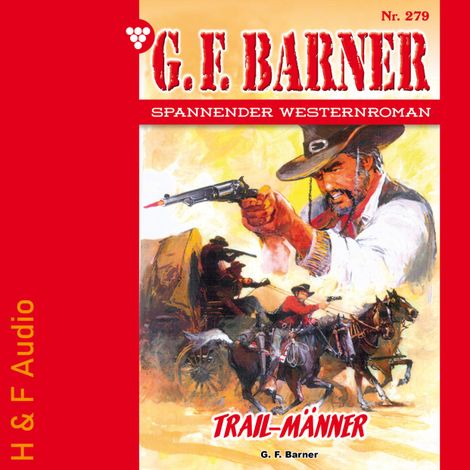 Hörbüch “Trail-Männer - G. F. Barner, Band 279 (ungekürzt) – G. F. Barner”