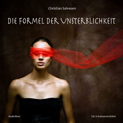Hörbüch “Die Formel der Unsterblichkeit (Ungekürzt) – Christian Salvesen”