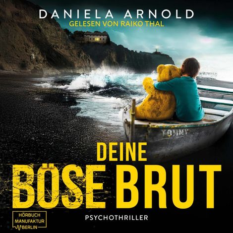 Hörbüch “Deine böse Brut - Psychothriller (ungekürzt) – Daniela Arnold”