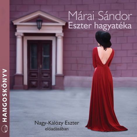 Hörbüch “Eszter hagyatéka (teljes) – Márai Sándor”