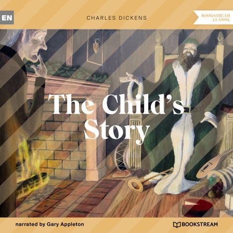 Hörbüch “The Child's Story (Unabridged) – Charles Dickens”