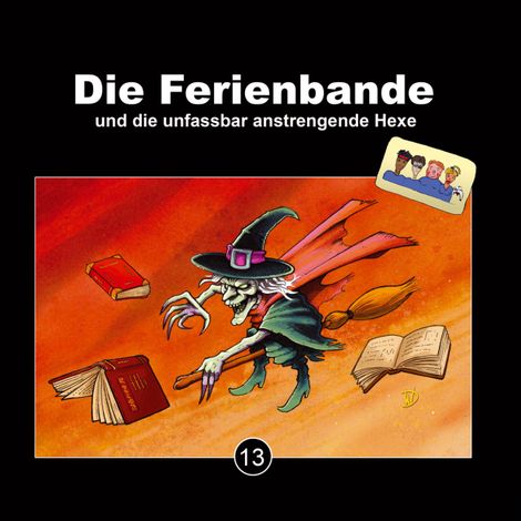 Hörbüch “Die Ferienbande, Folge 13: Die Ferienbande und die unfassbar anstrengende Hexe – Die Ferienbande”