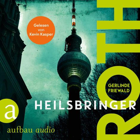 Hörbüch “Roth - Heilsbringer - Konstantin Roth ermittelt, Band 2 (Ungekürzt) – Gerlinde Friewald”