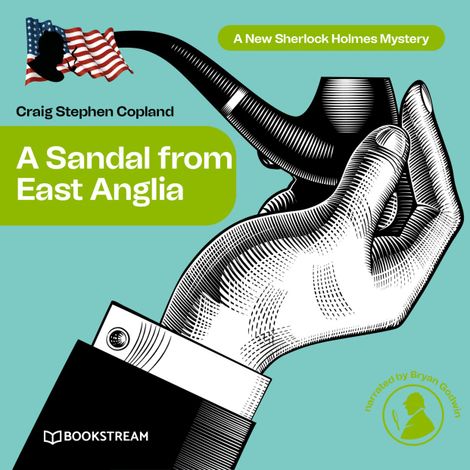 Hörbüch “A Sandal from East Anglia - A New Sherlock Holmes Mystery, Episode 3 – Sir Arthur Conan Doyle, Craig Stephen Copland”