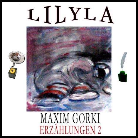 Hörbüch “Erzählungen 2: Die Gaffer, Wie ein Lied entstand, Das Glück, Der Held, Der Clown – Maxim Gorki”