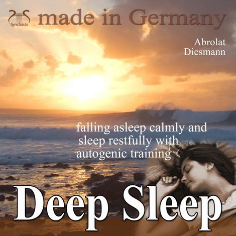Hörbüch “Deep Sleep - falling asleep calmly and sleep restfully with autogenic training – Franziska Diesmann, Torsten Abrolat”