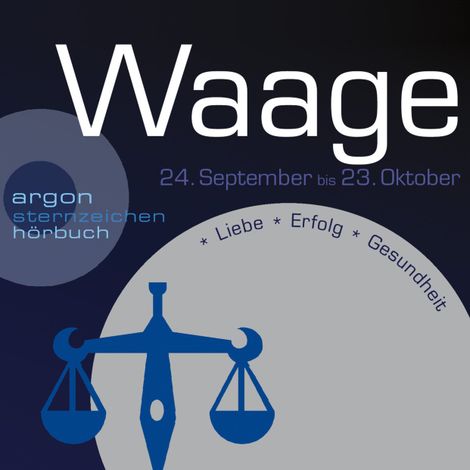 Hörbüch “Sternzeichen Waage - Liebe, Erfolg, Gesundheit (Ungekürzt) – Katrin Wiegand”