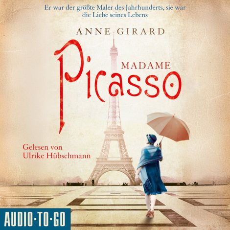 Hörbüch “Madame Picasso - Mutige Frauen zwischen Kunst und Liebe, Band 1 (gekürzt) – Anne Girard”