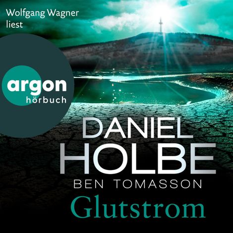 Hörbüch “Glutstrom - Ein Sabine-Kaufmann-Krimi, Band 8 (Ungekürzte Lesung) – Daniel Holbe, Ben Tomasson”