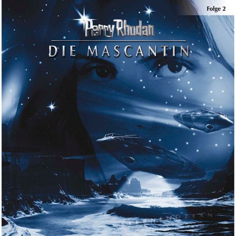 Hörbüch “Perry Rhodan, Folge 2: Die Mascantin – Perry Rhodan”