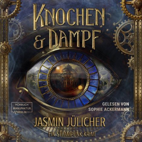 Hörbüch “Knochen & Dampf (ungekürzt) – Jasmin Jülicher”