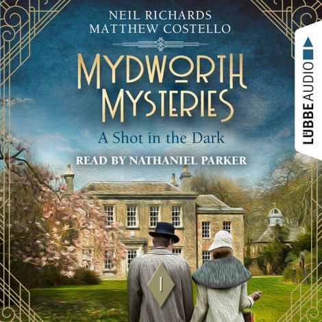 Hörbüch “A Shot in the Dark - Mydworth Mysteries - A Cosy Historical Mystery Series, Episode 1 (Unabridged) – Matthew Costello, Neil Richards”