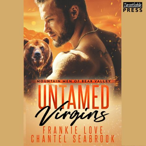 Hörbüch “Untamed Virgins - Mountain Men of Bear Valley, Book 1 (Unabridged) – Frankie Love, Chantel Seabrook”