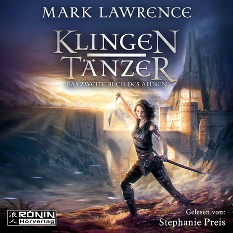 Hörbüch “Klingentänzer - Das Buch des Ahnen - Das zweite Buch des Ahnen, Band 2 (Ungekürzt) – Mark Lawrence”