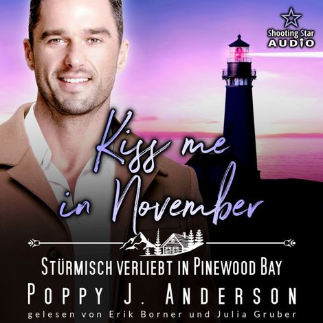 Hörbüch “Kiss me in November: Stürmisch verliebt in Pinewood Bay - Kleinstadtliebe in Pinewood Bay, Band 11 (ungekürzt) – Poppy J. Anderson”