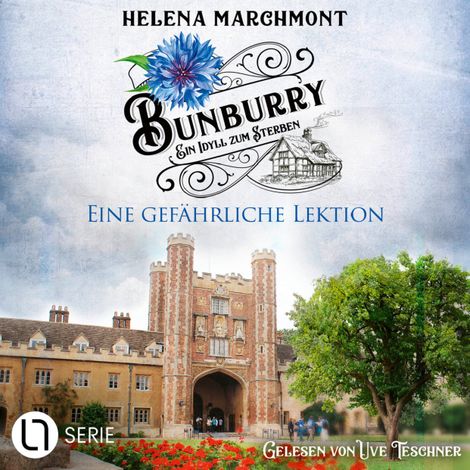 Hörbüch “Eine gefährliche Lektion - Bunburry - Ein Idyll zum Sterben, Folge 17 (Ungekürzt) – Helena Marchmont”